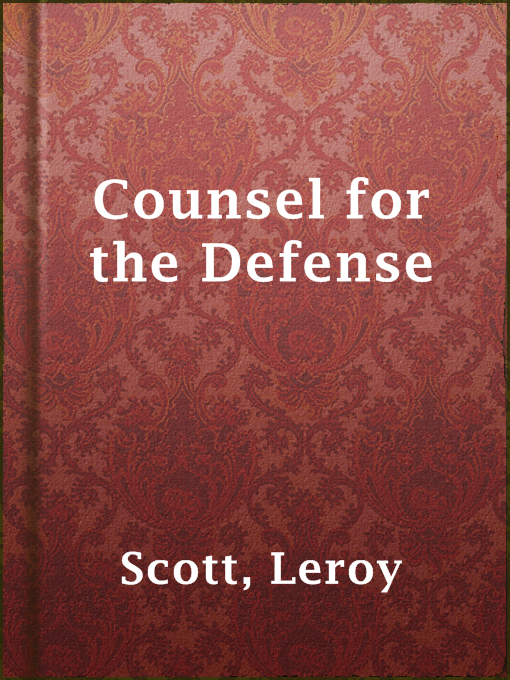 Title details for Counsel for the Defense by Leroy Scott - Available